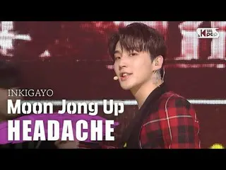 【公式sb1】B.A.P 出身Moon Jong Up(ムン・ジョンオプ) -  HEADACHE人気歌謡inkigayo 20200510   