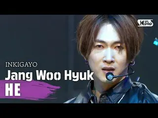 【公式sb1】Jang WooHyuk_ (チャン・ウヒョク_ ) -  HE(Do not wanna be alone)人気歌謡_ inkigayo 202