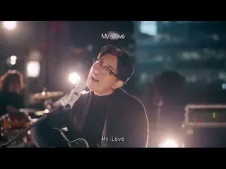 【日本語字幕】【Japanese Sub】] Lee Seung Chul(イ・スンチョル)with TAEYEON(テヨン) -  My Love(Duet 