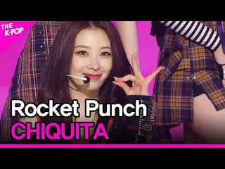 【公式sbp】 Rocket Punch_ _ , CHIQUITA (Rocket Punch_ , CHIQUITA) [THE SHOW_ _  2203
