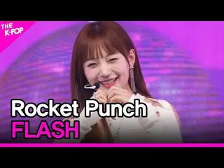 【公式sbp】 Rocket Punch_ _ , FLASH (Rocket Punch_ , FLASH)[THE SHOW_ _  220913]  