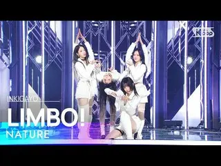 【公式sb1】NATURE_ _ (NATURE_ ) - LIMBO！人気歌謡_  inkigayo 20221106  