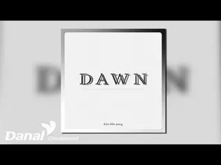 【公式ダン】  [Official Audio] キム・ミンジョン_  (Kim Min Jeong) - DAWN  