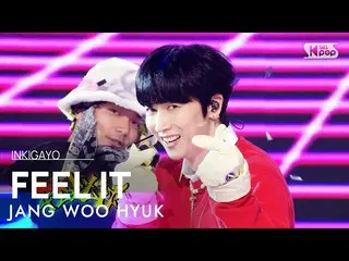 【公式sb1】JANG WOO HYUK(チャン・ウヒョク_ ) - FEEL IT 人気歌謡_  inkigayo 20230326  