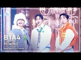 [芸能研究所] B1A4_ _  - REWIND(B1A4_  – リワインド) FanCam |ショー！ MusicCore | MBC240113放送#B