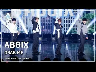 [芸能研究所] AB6IX_ _  - GRAB ME(AB6IX_  – グラブミ) FanCam | REVOLVEショー！ MusicCore | MBC