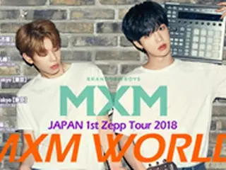 「MXM」待望の日本初Zeppライブツアー「MXM Japan 1st Zepp Tour 2018 MXM WORLD」10月開催決定!!
