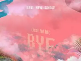 RAVI（VIXX）、15日にニューシングル「BYE」を発売、フィーチャリングは誰？