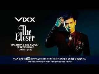 ＶＩＸＸ、빅스(VIXX) HYUK's The Closer Performance (3D Hologram)  