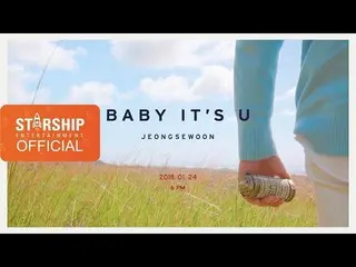 【T公式】PRODUCE 101 出身チョン・セウン、JEONGSEWOON -  BABY IT'S U、MVティーザー
