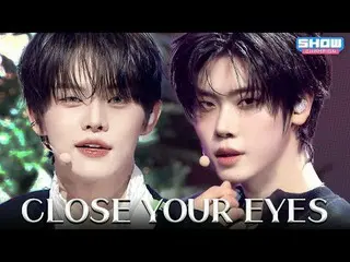 SHOW CHAMPION_イクユアを見て今日すること：
 ①深呼吸②保存③背景画面指定。
 🎉クルユア1位記念🎉
 CLOSE YOUR EYES_ _ 