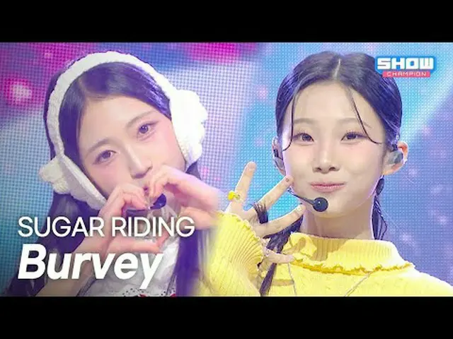 [カムバック] BURVEY - SUGA_ ̈R RIDING l Show Champion l EPバーヴィー - シュガー・ライディング#ショーチャンピ