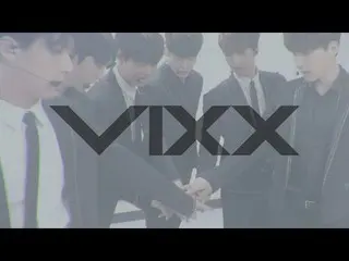 【公式】VIXX 2017 [VNL] Special Clip(for ST★RLIGHT)   