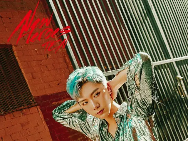 【t公式】NCT TEN、〖New Heroes〗 ●2018 04 06 ●6PM KST ●STATION