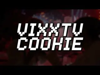 【公式】VIXX、「VIXX TV cookie」 #3 公開
