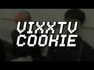 【公式】VIXX、「VIXX TV cookie」 #4 公開