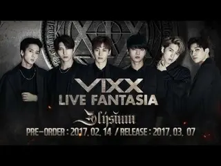 【公式】VIXX、VIXX LIVE FANTASIA ELYSIUM DVD Teaser  