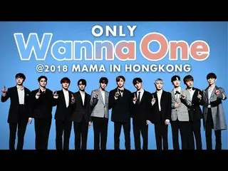 、、【公式mnk】 WANNA ONE  at 2018 MAMA in HONG KONG | All Moments   