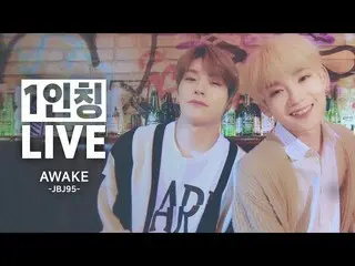 【公式cj】 [1人称ライブ」JBJ95 -  AWAKE