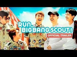 【公式】BIGBANG、Run, BIGBANG Scout! - Official Trailer  