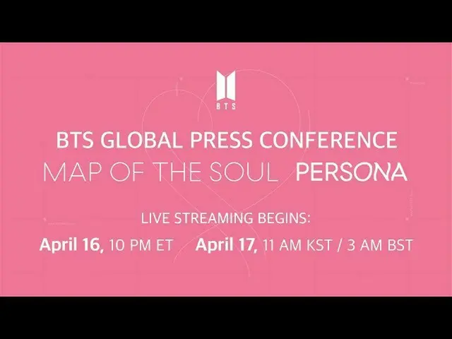 、、【公式】防弾少年団、BTS Global Press Conference「MAP OF THE SOUL：PERSONA」 公開