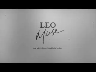 【公式】VIXX LEO、2nd Mini Album [MUSE] Highlight Medley 公開