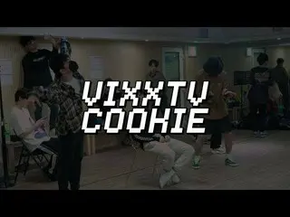 【公式】VIXX、ビックス(VIXX)VIXX TV cookie [PARALLELコンサート練習現場]   