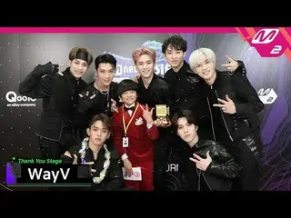 【公式mn2】【Thank You Stage] WayV(ウェイション五)l 2019MAMA x M2   