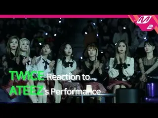 【公式mn2】【Reaction Cam] TWICE Reaction to ATEEZ l 2019MAMA x M2   