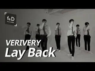 【公式ktm】 VERIVERY_ _  -  LAY BACK(Fo.D Teaser)l FocusonDance l 2020.01.08 10PM   