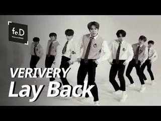 【公式ktm】 [4k]VERIVERY_ (VERIVERY_ _ ) -  Lay Back | Fo.D | Focus on Dance   