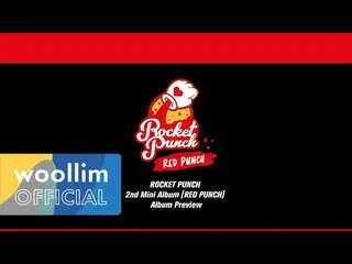 【公式woo】 RocketPunch_ _ (RocketPunch_ )[Red Punch] Album Preview   