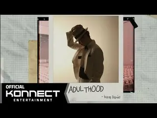 【公式kon】【Special Clip]カン・ダニエル(KANGDANIEL) -  Adulthood   