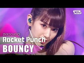 【公式sb1】Rocket Punch  -  BOUNCY人気歌謡Inkigayo 20200308   