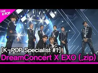 【公式sbp】 [K-POP Specialist #1] DreamConcert  X EXO_ _ (.zip)   