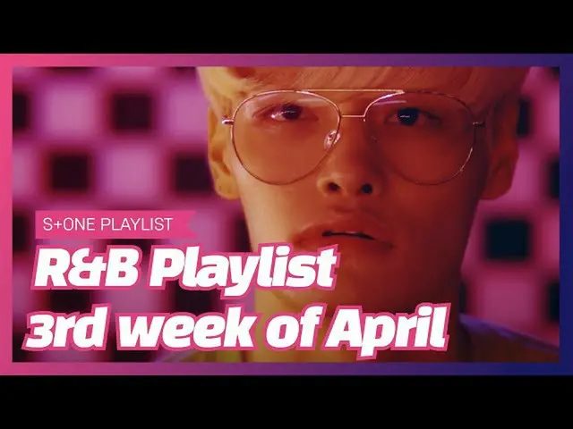 【公式cjm】 [Stone Music PLAYLIST] R＆B playlist  -  3rd week ofAPRIL_ | Devita、Deeps