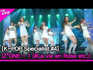 【公式sbp】 [K-POP Specialist #4] IZ*ONE _ -1(#La vie en Rose #O」MY etc.)zip   