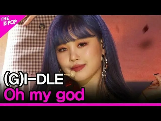 【公式sbp】 (G)I-DLE__ _ 、Oh my god [THESHOW_ _ 200421]   