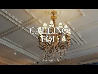 【公式】HIGHLIGHT、[Behind] 하이라이트(Highlight) `CALLING YOU` Jacket Making Film  