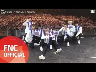 【公式FNC】¨[SF MuVi] 2017 SF9¨ BE MY FANTASY in BANGKOK  