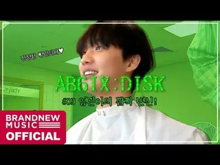 【T公式】AB6IX、[ #AB6IX /🎥] AB6IX AB6IX：DISK #09  LINK：   #AB6IX   