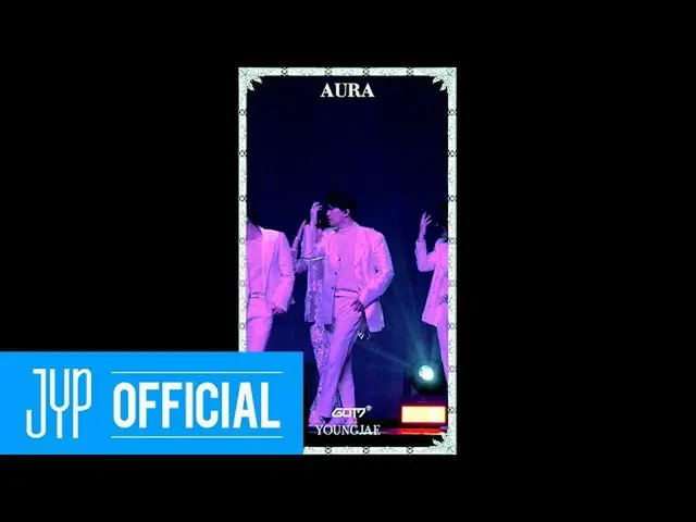 【公式】GOT7、GOT7「AURA」#Youngjae @ LIVE PREMIERE   
