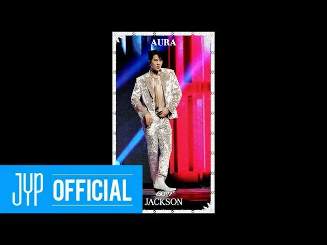 【公式】GOT7、GOT7「AURA」#JACKSON @ LIVE PREMIERE   