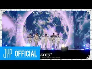 【公式】GOT7、GOT7」NOT BY THE MOON "@ LIVE PREMIERE   