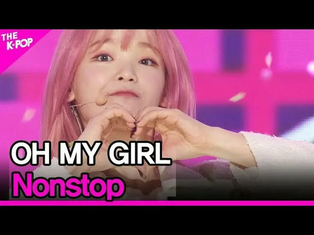 【公式sbp】 OHMYGIRL_ 、Nonstop [THESHOW_ _ 200505]   