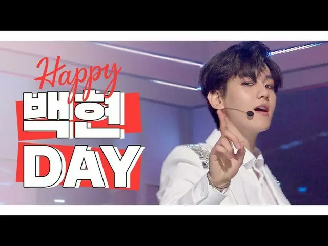 【公式mbm】【IDOL-DAY] HAPPY EXOベクヒョン(BAEKHYUN) -  DAY   