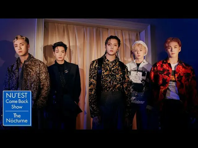 【公式mnp】 NU'EST_ _ (NU'EST_ )Comeback Show The Nocturne   