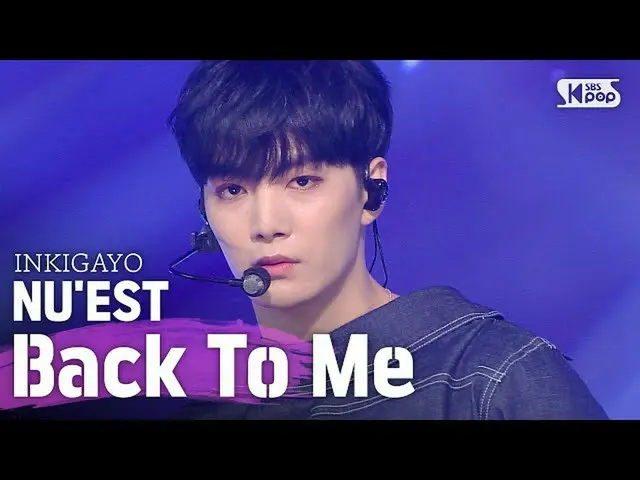 【公式sb1】NU'EST  -  Back To Me(平行宇宙)人気歌謡inkigayo 20200517   