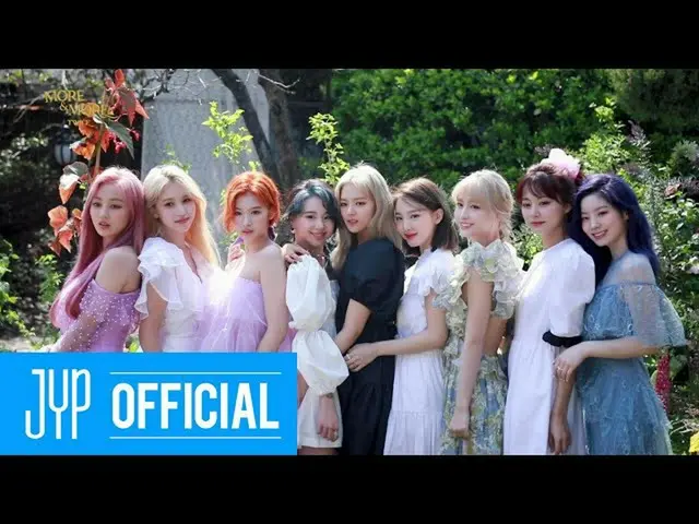 【d公式jyp】TWICE "MORE＆MORE」JACKET MAKING FILM  TWICE  THE 9TH MINI ALBUM  MORE＆MOR