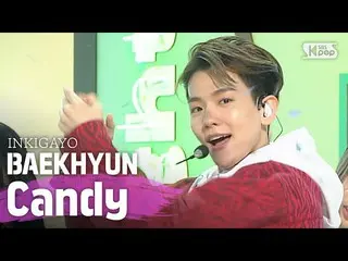 【公式sb1】BAEKHYUN(EXO) - 「Candy」人気歌謡inkigayo 20200607   
